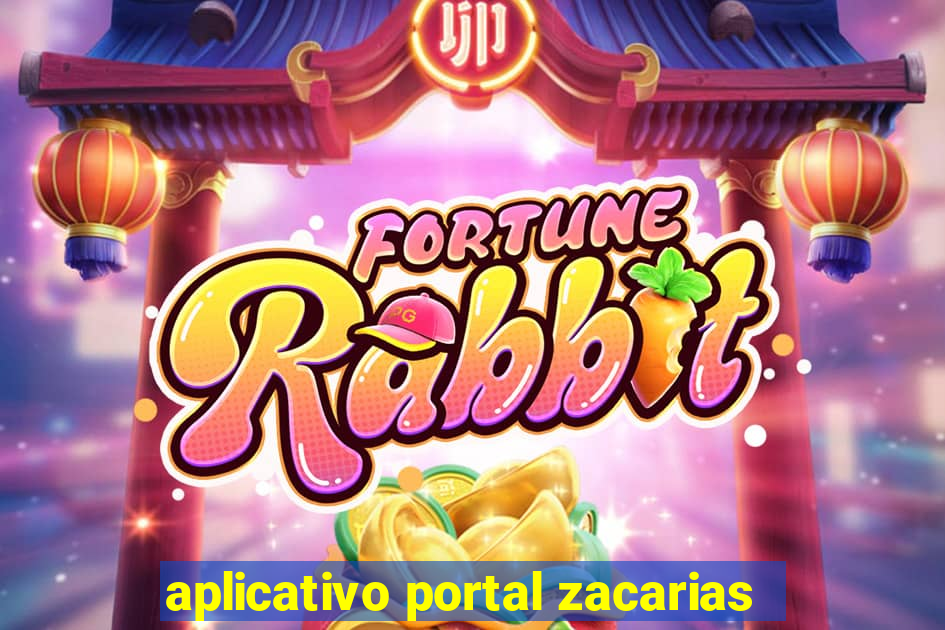 aplicativo portal zacarias